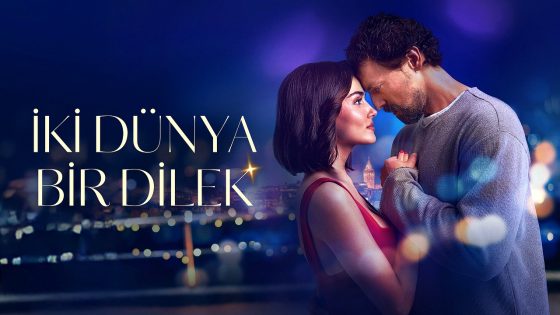 فيلم Iki Dünya Bir Dilek 2025 مترجم