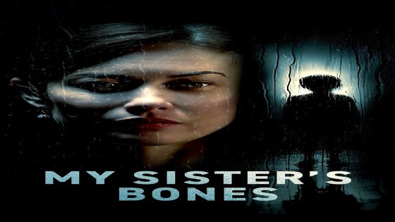 فيلم My Sister’s Bones 2026 مترجم