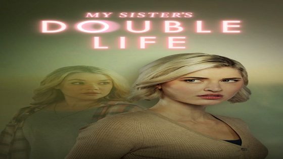 فيلم My Sister’s Double Life 2025 مترجم