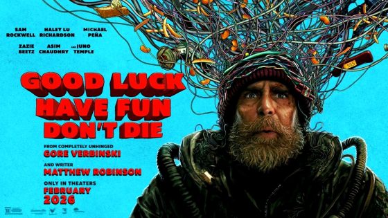 فيلم Good Luck, Have Fun, Don’t Die 2025 مترجم