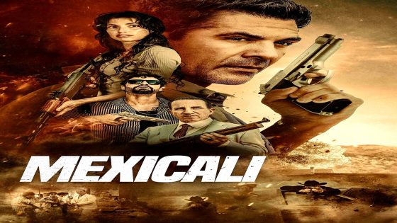 فيلم Mexicali 2026 مترجم